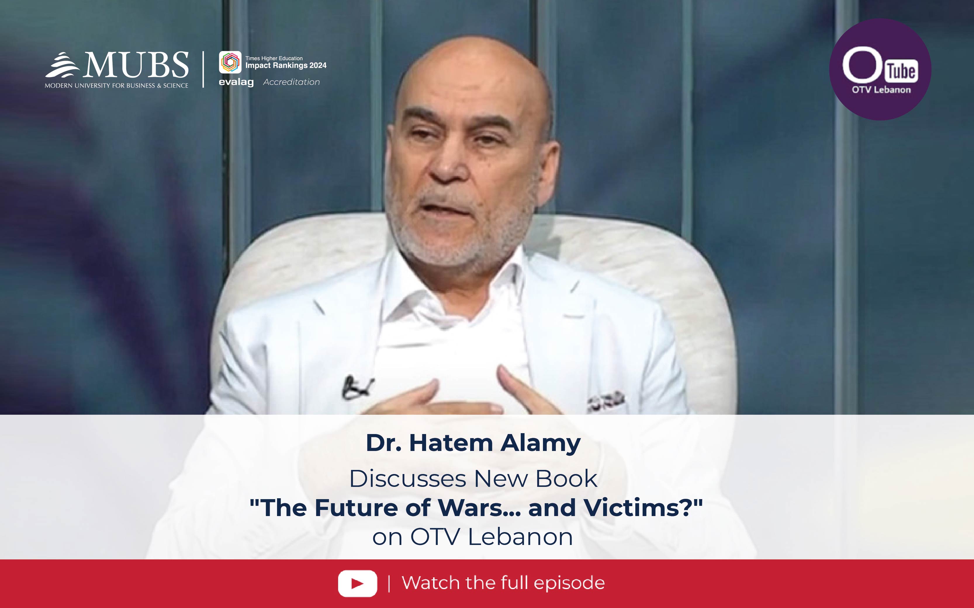 Dr. Hatem Alamy Discusses New Book 'The Future of Wars… and Victims?' on OTV Lebanon